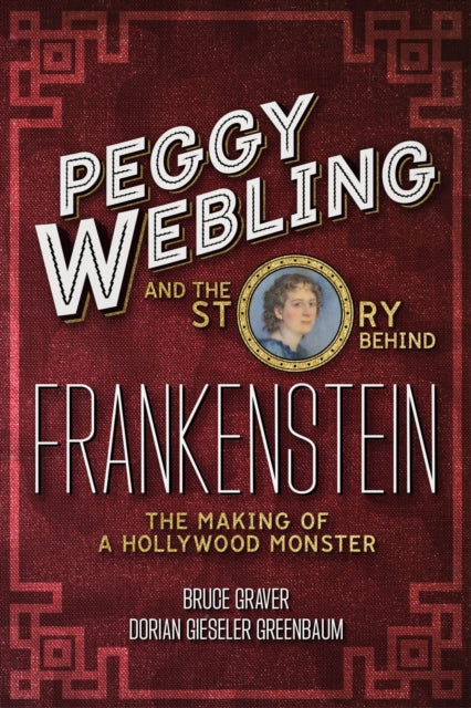 Peggy Webling & The Story Behind Franken