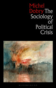 Sociology Of Political Crisis By Dobry, Michel