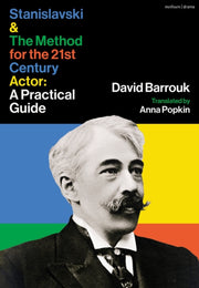 Stanislavski & The Method For The 21st C