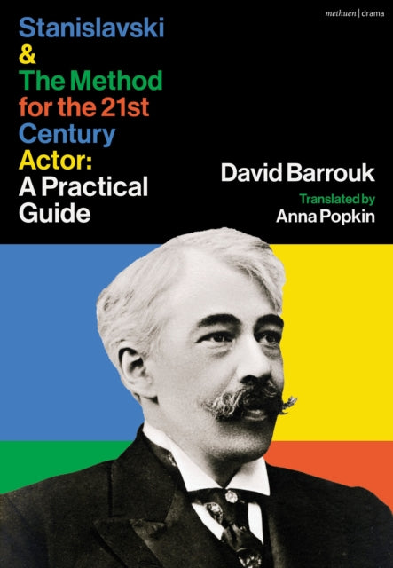 Stanislavski & The Method For The 21st C