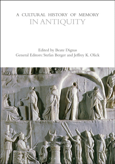 A Cultural History Of Memory In Antiqui
