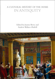 Cultural History Of The Home In Antiquit By Wallace-hadrill Andrew