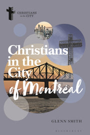 Christians In The City Of Montral By Smith, Glenn