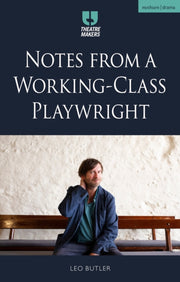 Notes From A Workingclass Playwright