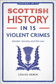 Scottish History In 15 Violent Crimes