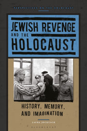Jewish Revenge And The Holocaust