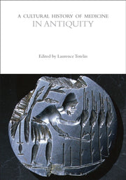 Cultural History Of Medicine In Antiquit By Totelin Laurence