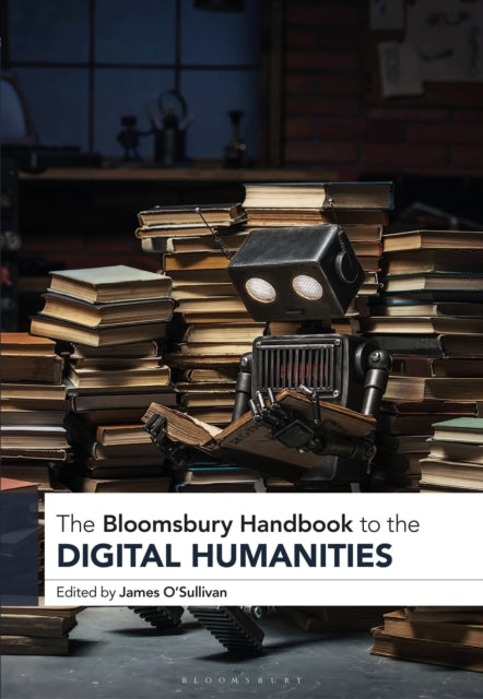 Bloomsbury Handbook To The Digital Human