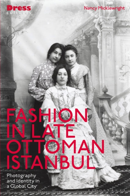 Fashion In Late Ottoman Istanbul