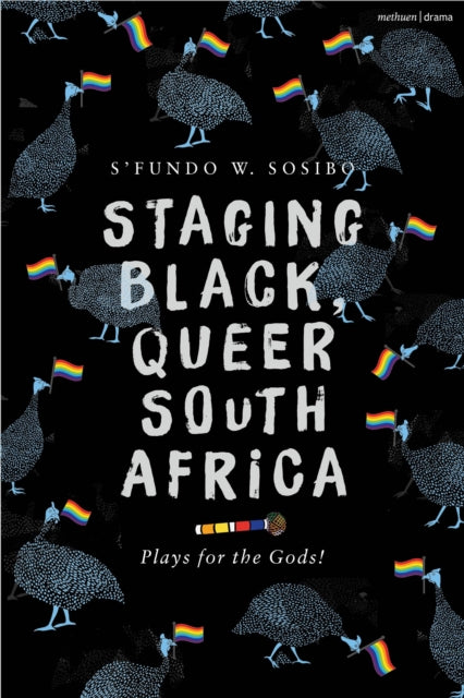 Staging Black Queer South Africa