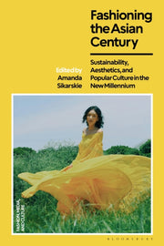 Fashioning The Asian Century By Dummy Author