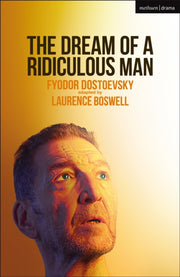 Dream Of A Ridiculous Man By Dostoevsky, Fyodor