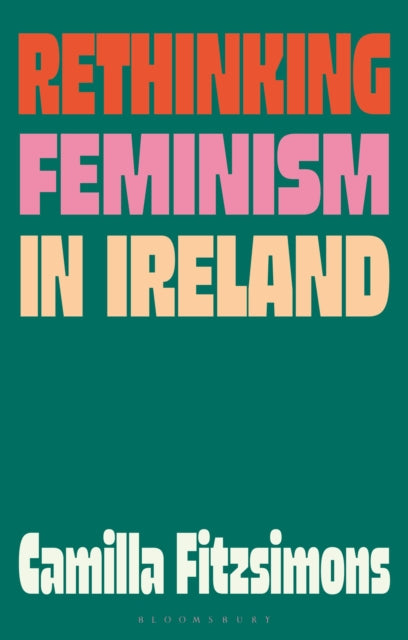 Rethinking Feminism In Ireland