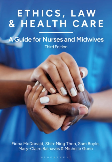 Ethics Law And Health Care By Fiona Mcdonald Shih-