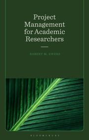 Project Management For Academic Researc By Robert Mark Ewers