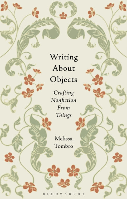 Writing About Objects By Melissa Tombro