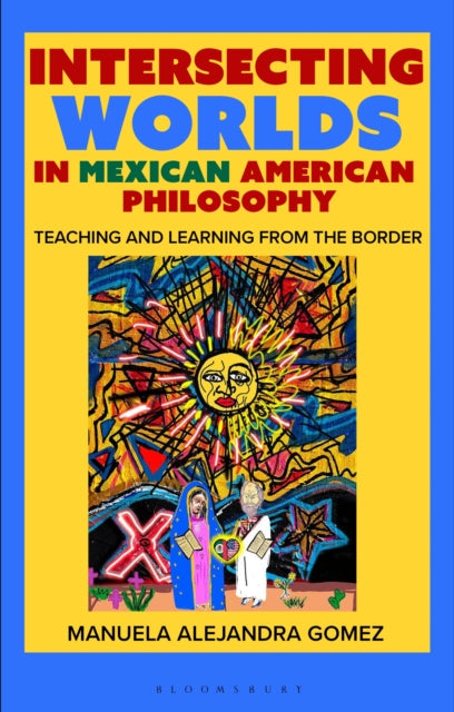 Intersecting Worlds In Mexican American By Manuela Alejandra Go