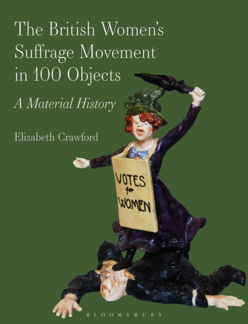The British Women S Suffrage Movement By Elizabeth Crawford