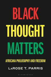 Black Thought Matters By Larose Parris