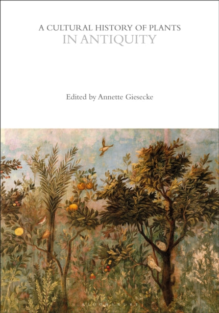 Cultural History Of Plants In Antiquity