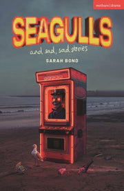 Seagulls And Sad Sad Stories