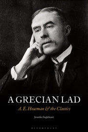 A Grecian Lad - A. E. Housman And The C