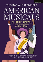 American Musicals In Historical Context By Thomas A. Greenfield