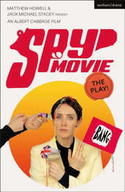 Spy Movie The Play
