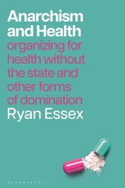 Anarchism And Health By Ryan Essex