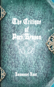 The Critique Of Pure Reason