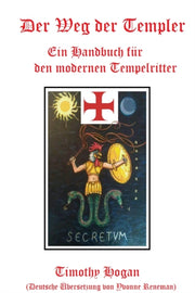 Der Weg Der Templer: Ein Handbuch F R De