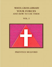 The White Cross Library.  Your Forces, A