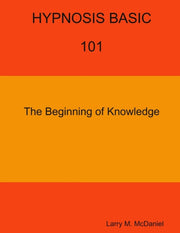 Hypnosis Basic -101 -  The Beginning Of