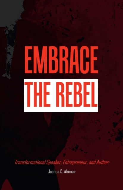 Embrace The Rebel