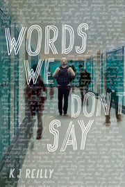 Words We Dont Say By J. Reilly K.