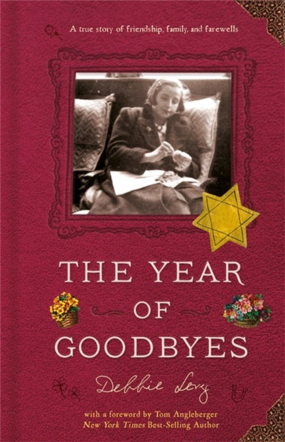 Year Of Goodbyes A True Story Of Friends By Levy Debbie