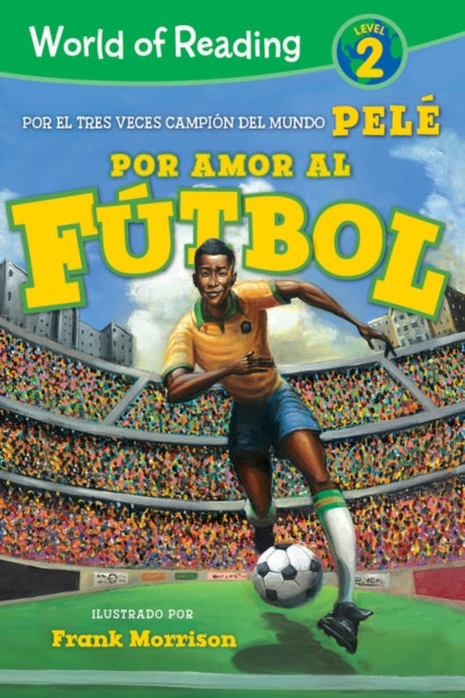 World Of Reading Amor Al Futbol 2 By Pele