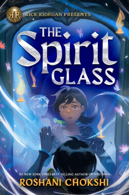 Rick Riordan Presents The Spirit Glass By Chokshi, Roshani