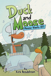 Duck & Moose Moose Blasts Off