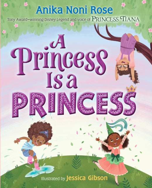 Princess Is A Princess By Rose, Anika Noni