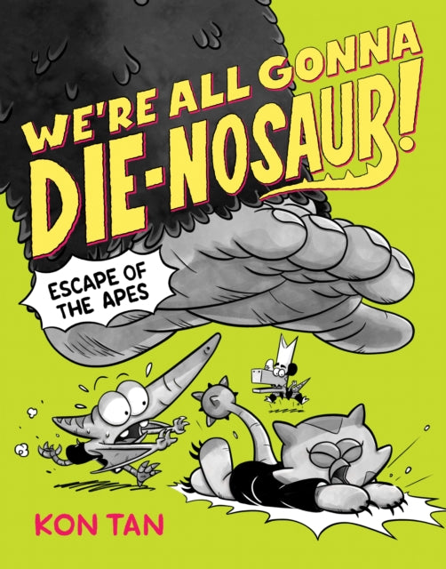 Were All Gonna Die Nosaur Escape Of/apes