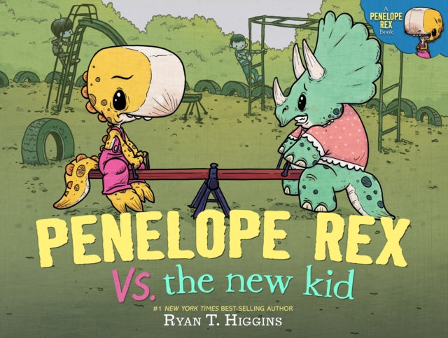 PENELOPE REX VS THE NEW KID By HIGGINS, RYAN T