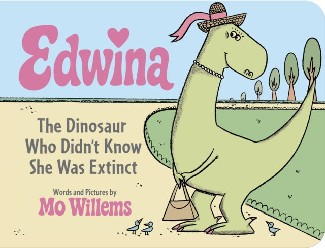 Edwina The Dinosaur Who Didnt Know She By Willems, Mo