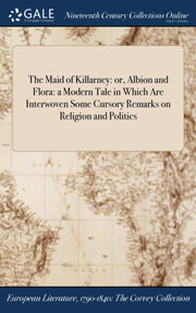 The Maid Of Killarney: Or, Albion And Fl By Anonymous