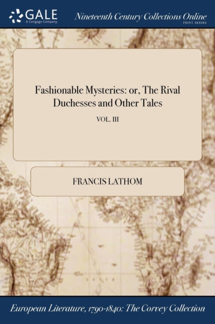 Fashionable Mysteries: Or, The Rival Duc