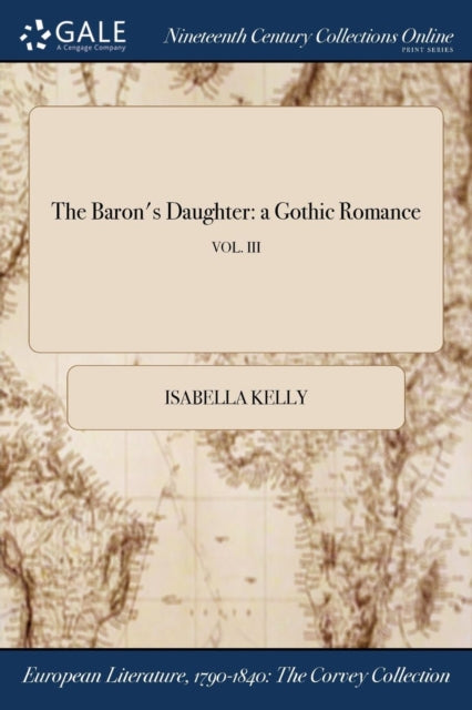 The Baron's Daughter: A Gothic Romance