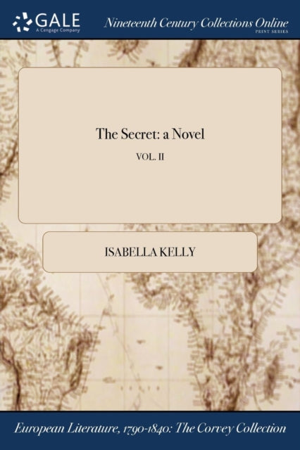 The Secret: A Novel  Vol. Ii