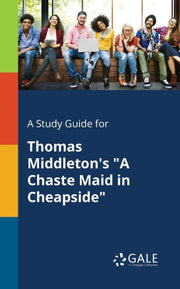 A Study Guide For Thomas Middleton's "a