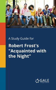 A Study Guide For Robert Frost's "acquai