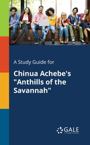 A Study Guide For Chinua Achebe's "anthi By Gale, Cengage Learni